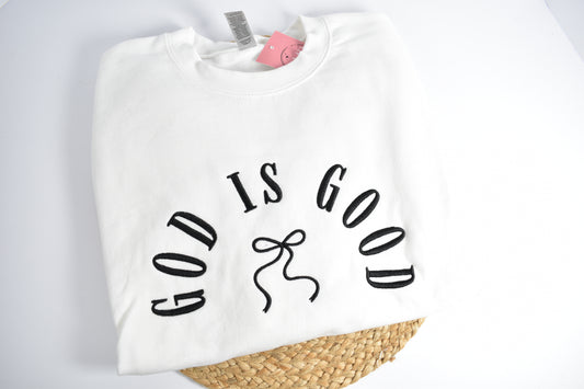 God Is Good Sweatshirt